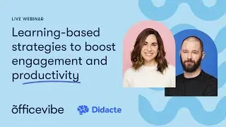 Webinar: Learning-based strategies to boost engagement and productivity