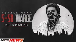 5-50 Warge (News) | Korala Maan | Desi Crew | Latest Punjabi Songs 2022 | Speed Records
