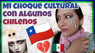 CHOQUE CULTURAL CON 🇨🇱  Lo que no entiendo de muchos chilenos 🤔😯#mexico #chile #cultura