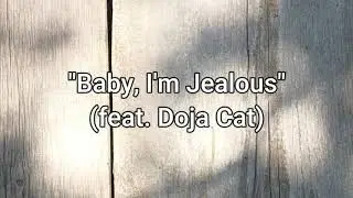 Bebe Rexha - Baby, I'm Jealous ft. Doja Cat (Lyrics)
