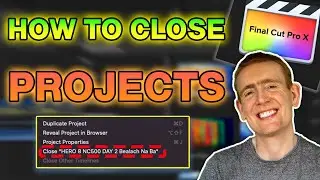 How to Close a PROJECT in Final Cut Pro X