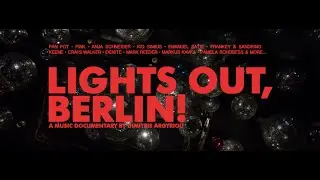 Lights Out, Berlin! - Official Trailer - German