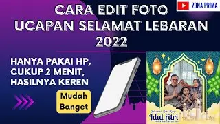 CARA EDIT FOTO LEBARAN 2022
