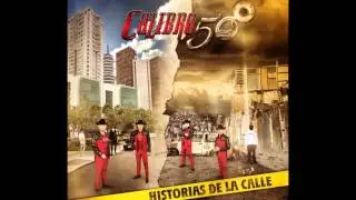 Calibre 50 - El Amor No Fue Pa Mi 2015