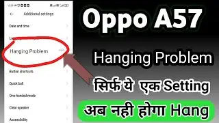 Oppo A57  hanging problem /  oppo mobile hang problem solve / Oppo A57 Hang Problem fix #oppoa57