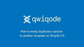 How to easily duplicate a section to another template on Shopify 2.0