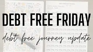 Debt Free Friday | Pay Down Debt With Me | Debt Free Journey Progress | Debt Payoff Motivation