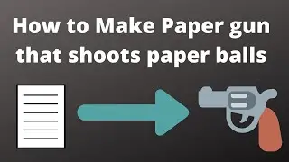 How to Make Paper gun that shoots paper balls