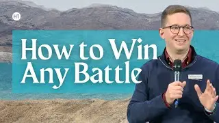How to Win Any Battle | 20 October 24 | HT Cambridge | Stuart Browning