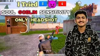 😼I Tried SouL @Goblin  Sensitivity 🤒 ( This Happened)