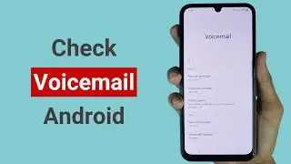 How to Check Voicemail Details on Android