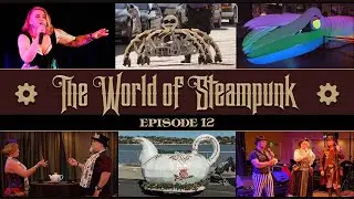 The World of Steampunk - Episode 12