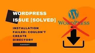 Installation Failed: Couldn't Create Directory, Plugin & Theme Installation Failed [Solved]