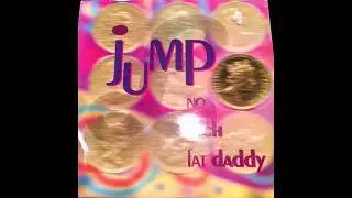 Jump   - No Rich Fat Daddy (fat mix)