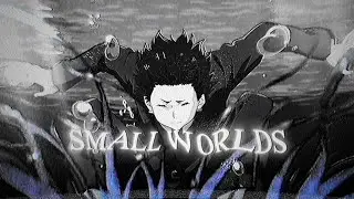 Small Worlds「AMV/EDIT」4K