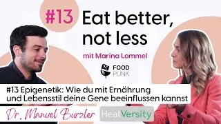 #13 Epigenetik: Wie du mit Ernährung und Lebensstil deine Gene beeinflussen kannst