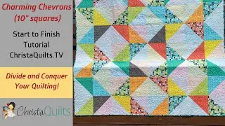 Charming Chevrons Quilt from 10" Squares: Make it from Start to Finish!