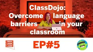Five minutes to multilingual communication with ClassDojo 💡🌎