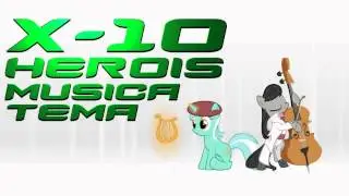 X 10 Herois Musica Tema 2
