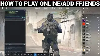 HOW TO PLAY MULTIPLAYER/ADD FRIENDS IN COUNTER-STRIKE 2