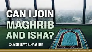 Combining Prayers Due To Difficulty | Shaykh Ubayd al-Jaabiree