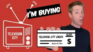 Why I'm Investing in Hamilton (Television City Condos)