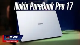 Nokia làm laptop! Trên tay Nokia PureBook Pro 17