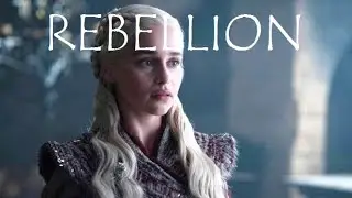 Game Of Thrones - Rebellion | GoT Short MV