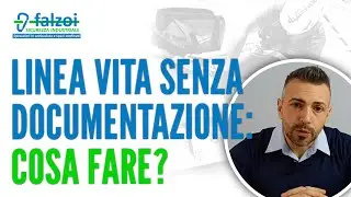 Linea vita senza documentazione: cosa fare?  | Falzoi Servizi - Alessandria