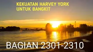 Kekuatan Harvey York Untuk Bangkit Bagian 2301-2310