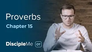 Proverbs 15 | The Power of Kind Words