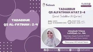 Sabil@ Taiwan : Tadabbur QS Al-Fatihah : 2-4