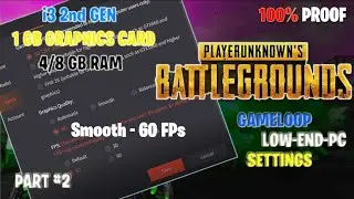 Gameloop Low-End-PC SETTINGS | PUBG smooth-60\90 FPs | i3 2nd ,1 GB Graphics Card ,4\8 GB RAM | p#2