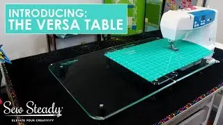 Introducing the Versa Table: The Most Versatile Quilting Table Ever Made: