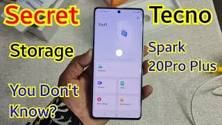 Secret Storage TECNO SPARK 20Pro Plus   | i Think You Not Know? | Special Features Tecno Spark 20P