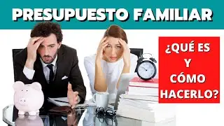 👪*PRESUPUESTO FAMILIAR*📅 mensual [Qué es y CÓMO HACERLO]