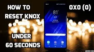 How to RESET KNOX to 0x0 (0) under a minute! [100% WORKING WITH PROOF]