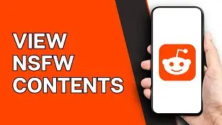How to Change NSFW Settings on Reddit | Latest Guide