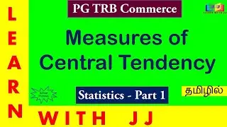 PG TRB Statistics in Tamil - Part 1|| Measures of Central Tendency || PG TRB Commerce