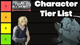 Ranking Every Full Metal Alchemist Brotherhood Character - The Ultimate FMAB Tier List