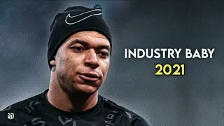 Kylian Mbappe • Industry Baby ft. Lil Nas X Jack Harlow | Skills & Goals 2021 | HD