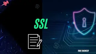 Secure Socket Layer (SSL) In Cryptography and Information Security | True Engineer