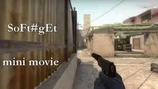 SoFt#get mini movie #2 [CS:GO]