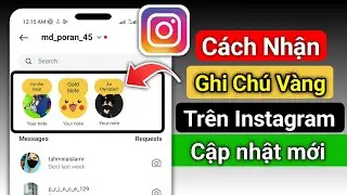 Cách Nhận Ghi Chú Vàng Trên Instagram 2024 | Cách Thêm Ghi Chú Vàng Trên Instagram