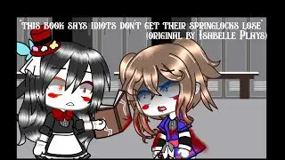 “This book says idiots dont get sick” (Blood Warning)(Original by Isabelle Plays)(My Fan-verse)