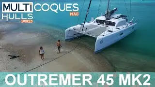 OUTREMER 45 MK2 Catamaran - Boat Review Teaser - Multihulls World - Multicoques Mag