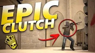 CS:GO - EPIC CLUTCH'S #8