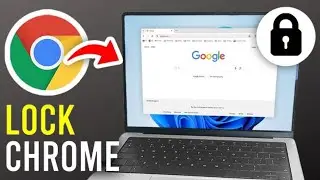 How To Lock Google Chrome With Password {Full Guide}