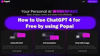 How to Use ChatGPT 4 for Free Using Popai Tool | Step-by-Step Guide