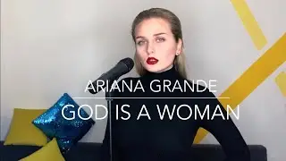 ARIANA GRANDE - God is a woman (cover by Klyonova)